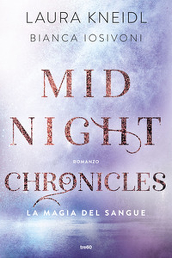 La magia del sangue. Midnight chronicles - Librerie.coop La magia del sangue. Midnight chronicles - Librerie.coop