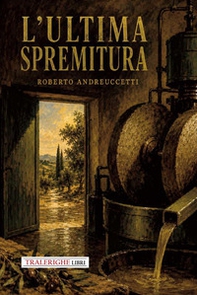 L'ultima spremitura - Librerie.coop