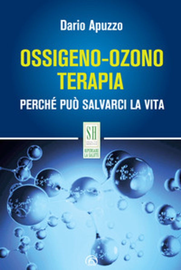 Ossigeno-ozono terapia. Perché può salvarci la vita - Librerie.coop Ossigeno-ozono terapia. Perché può salvarci la vita - Librerie.coop