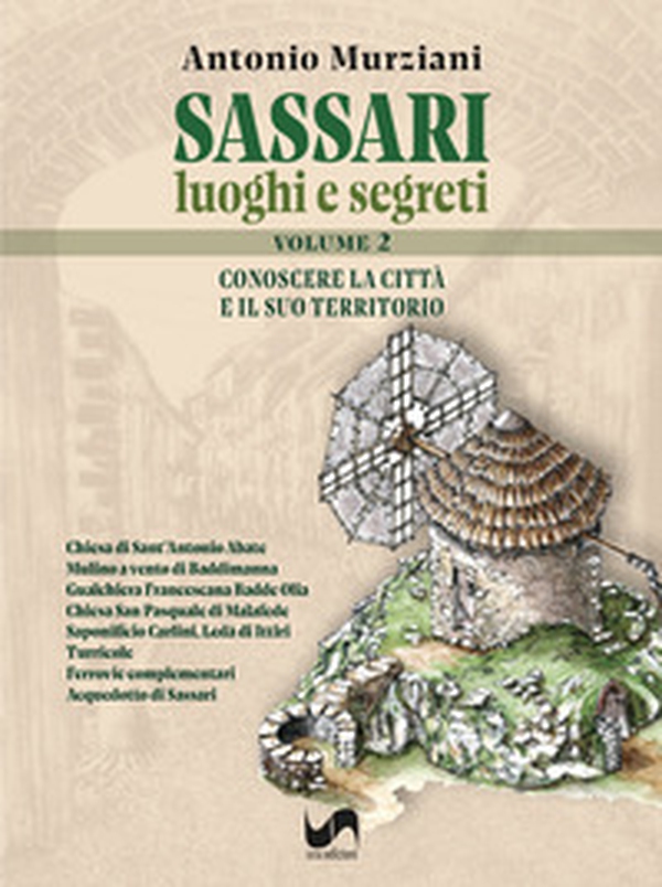 Sassari. Luoghi e segreti. Conoscere la città e il suo territorio - Vol. 2 - Librerie.coop