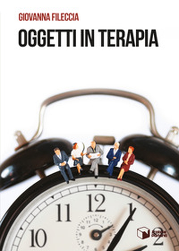 Oggetti in terapia - Librerie.coop Oggetti in terapia - Librerie.coop