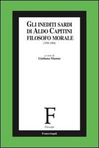 Gli inediti sardi di Aldo Capitini filosofo morale (1956-1964) - Librerie.coop