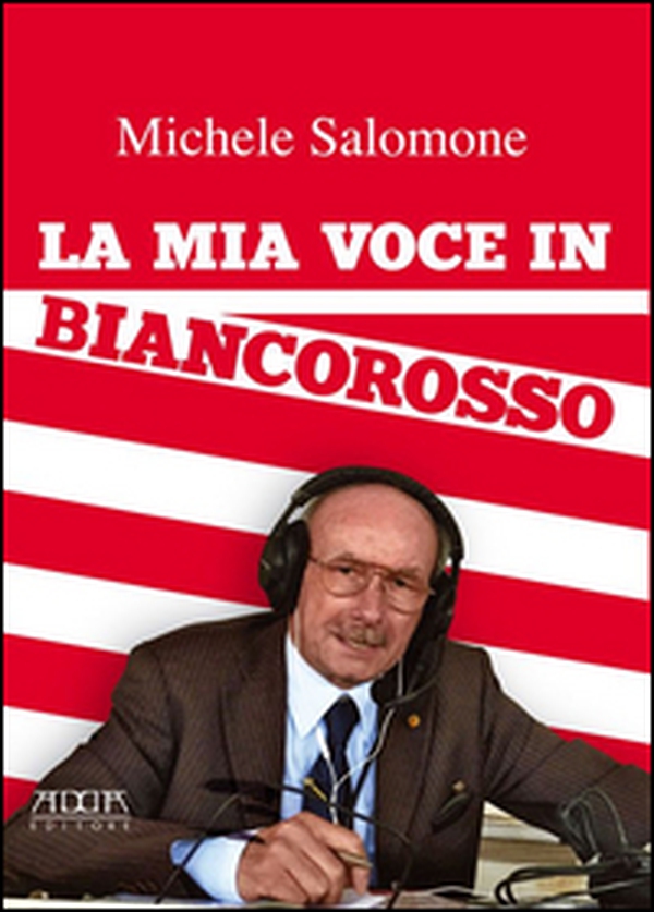 La mia voce in biancorosso - Librerie.coop