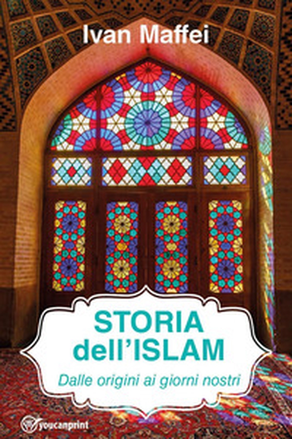 Storia dell'Islam. Dalle origini ai giorni nostri - Librerie.coop Storia dell'Islam. Dalle origini ai giorni nostri - Librerie.coop