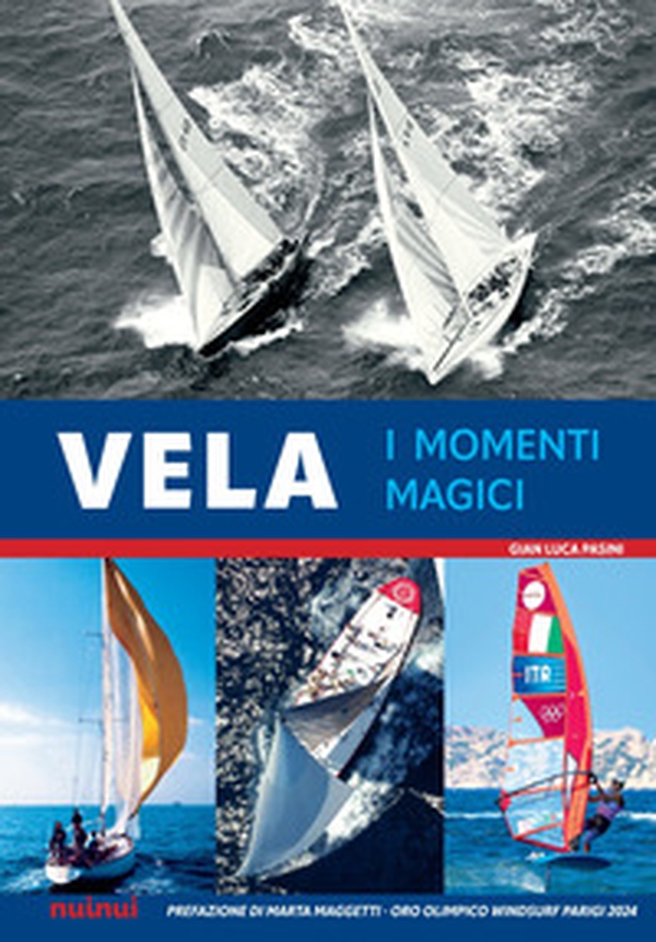 Vela. I momenti magici - Librerie.coop Vela. I momenti magici - Librerie.coop