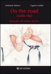 On the road... sulla via... dialoghi all'ombra del do - Librerie.coop