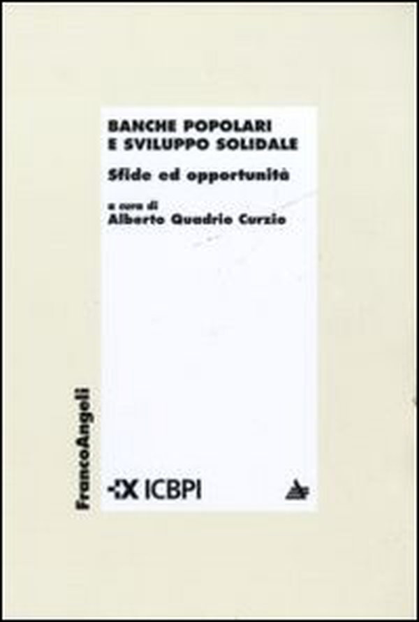 Banche popolari e sviluppo solidale. Sfide ed opportunità - Librerie.coop Banche popolari e sviluppo solidale. Sfide ed opportunità - Librerie.coop