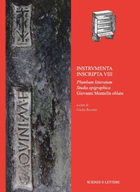 Instrvmenta Inscripta VIII. Plumbum Litteratum. Studia Epigraphica Giovanni Mennella Oblata - Librerie.coop