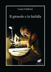 Il girasole e la farfalla - Librerie.coop