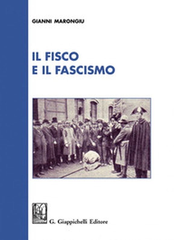 Il fisco e il fascismo - Librerie.coop Il fisco e il fascismo - Librerie.coop