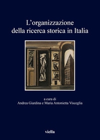 L'organizzazione della ricerca storica in Italia - Librerie.coop