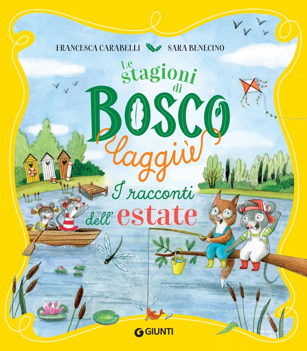 Le stagioni di Bosco Laggiù. I racconti dell'estate - Librerie.coop Le stagioni di Bosco Laggiù. I racconti dell'estate - Librerie.coop