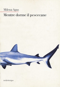 Mentre dorme il pescecane - Librerie.coop