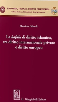 La kafala di diritto islamico, tra diritto internazionale privato e diritto europeo - Librerie.coop