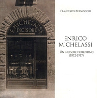 Enrico Michelassi. Un incisore fiorentino (1872-1957) - Librerie.coop Enrico Michelassi. Un incisore fiorentino (1872-1957) - Librerie.coop