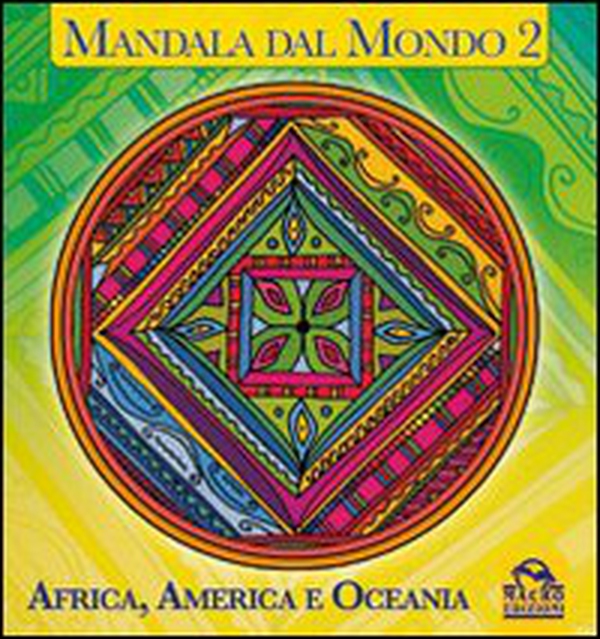 Mandala dal mondo - Vol. 2 - Librerie.coop Mandala dal mondo - Vol. 2 - Librerie.coop