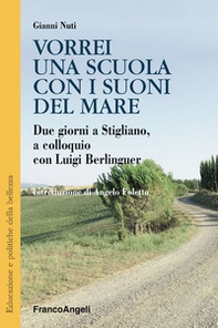 Vorrei una scuola con i suoni del mare. Due giorni a Stigliano, a colloquio con Luigi Berlinguer - Librerie.coop