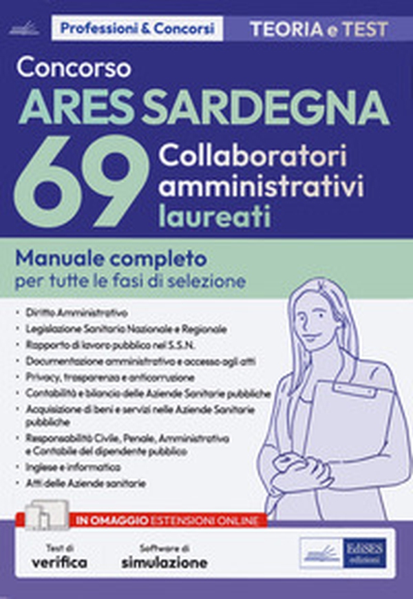 Concorso ARES Sardegna 69 collaboratori amministrativi laureati. Manuale completo per tutte le fasi di selezione - Librerie.coop Concorso ARES Sardegna 69 collaboratori amministrativi laureati. Manuale completo per tutte le fasi di selezione - Librerie.coop