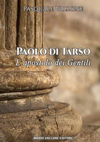 Paolo di Tarso. L'apostolo dei gentili - Librerie.coop