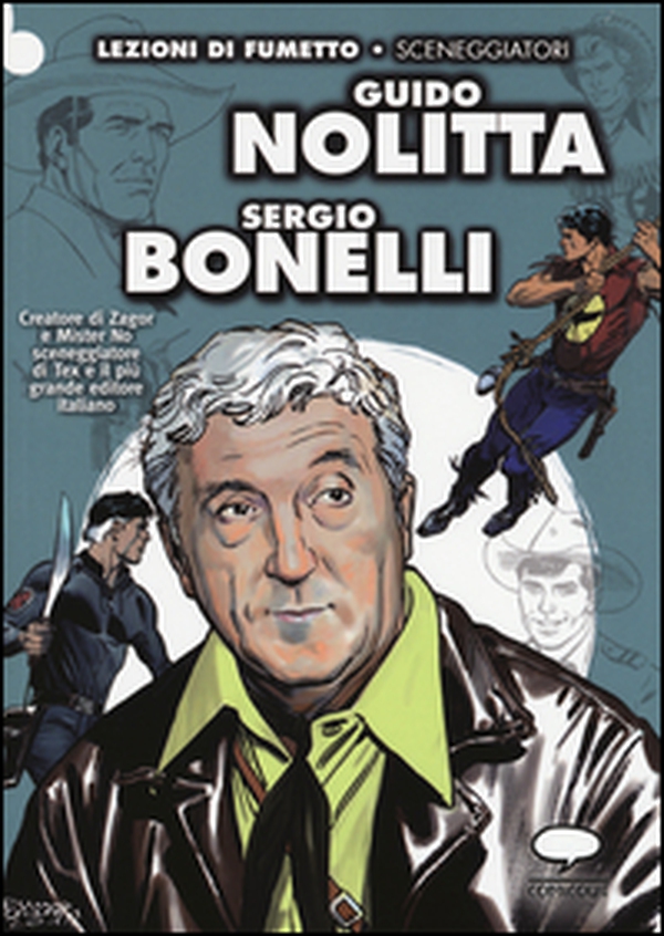 Guido Nolitta. Sergio Bonelli - Librerie.coop Guido Nolitta. Sergio Bonelli - Librerie.coop