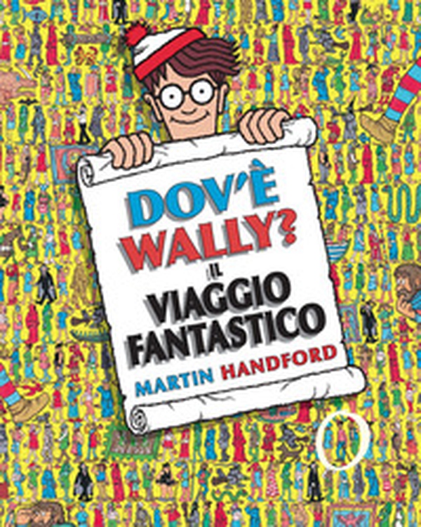 Dov'è Wally? Il viaggio fantastico - Librerie.coop Dov'è Wally? Il viaggio fantastico - Librerie.coop