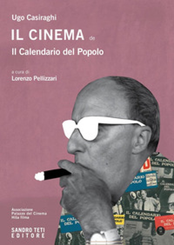 Il cinema de Il Calendario del Popolo - Librerie.coop Il cinema de Il Calendario del Popolo - Librerie.coop
