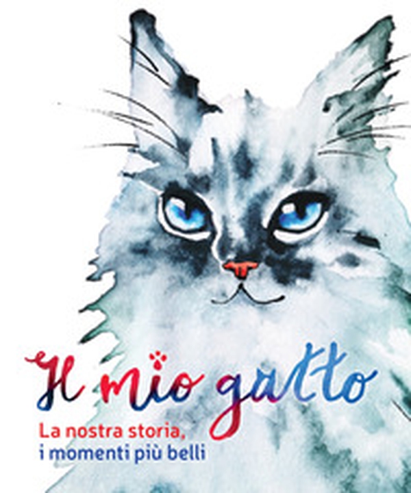 Il mio gatto. La nostra storia, i momenti più belli - Librerie.coop Il mio gatto. La nostra storia, i momenti più belli - Librerie.coop