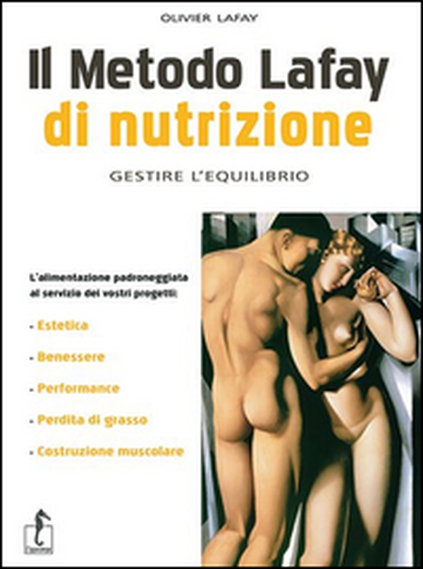 Il metodo Lafay di nutrizione. Gestire l'equilibrio - Librerie.coop Il metodo Lafay di nutrizione. Gestire l'equilibrio - Librerie.coop