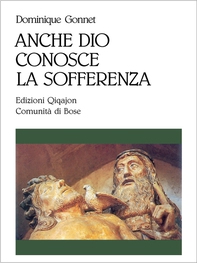 Anche Dio conosce la sofferenza - Librerie.coop