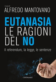 Eutanasia. Le ragioni del no - Librerie.coop