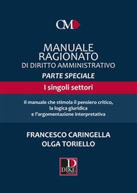 Manuale ragionato di diritto amministrativo. Parte speciale. I singoli settori - Librerie.coop