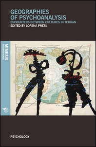 Geographies of psychoanalysis. Encounters between cultures in Tehran - Librerie.coop Geographies of psychoanalysis. Encounters between cultures in Tehran - Librerie.coop