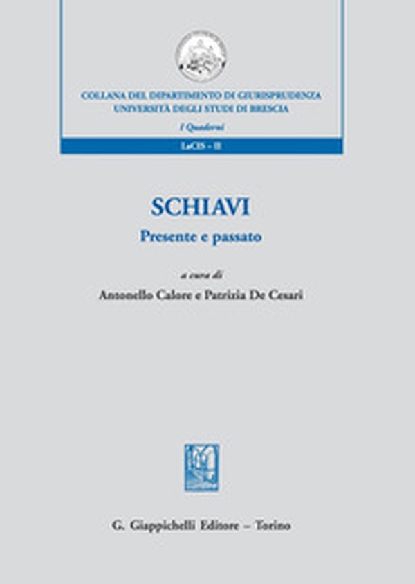 Schiavi. Presente e passato - Librerie.coop Schiavi. Presente e passato - Librerie.coop