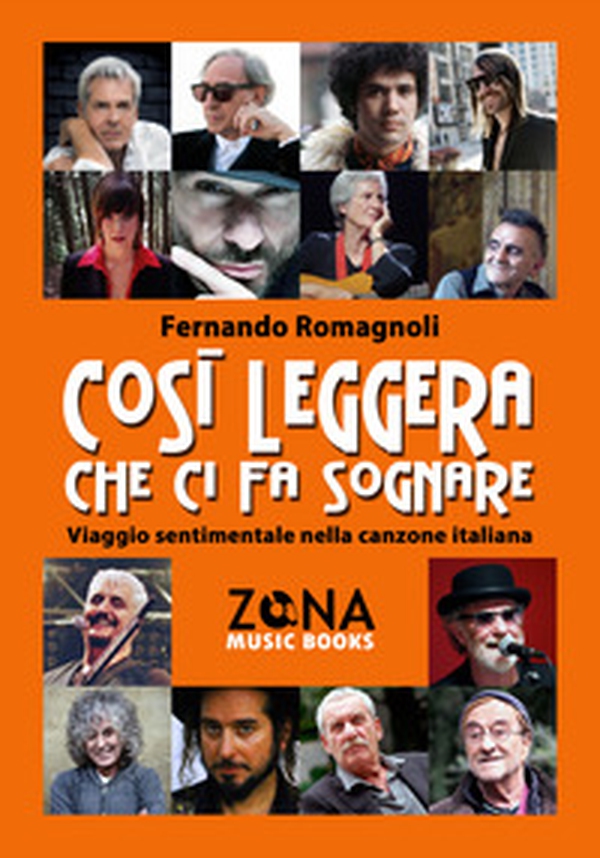 Così leggera che ci fa sognare. Viaggio sentimentale nella canzone italiana - Librerie.coop Così leggera che ci fa sognare. Viaggio sentimentale nella canzone italiana - Librerie.coop