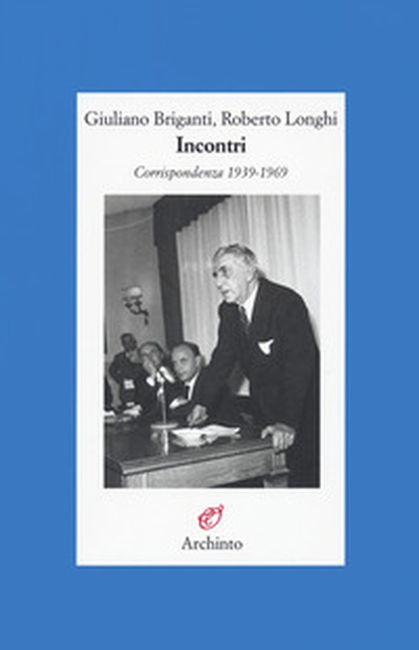 Incontri. Corrispondenza 1939-1969 - Librerie.coop Incontri. Corrispondenza 1939-1969 - Librerie.coop