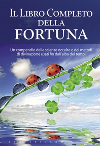 Il libro completo della fortuna - Librerie.coop Il libro completo della fortuna - Librerie.coop