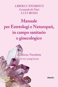 Manuale per estetologi e naturopati, in campo sanitario e ginecologico - Librerie.coop