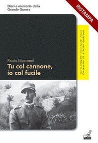 Tu col cannone, io col fucile. Alessandro Suckert e Curzio Malaparte nella grande guerra - Librerie.coop