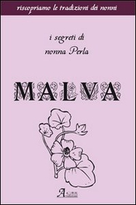 Malva. I segreti di nonna Perla - Librerie.coop