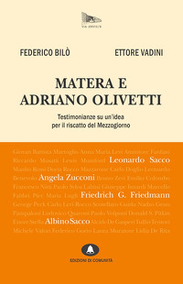 Matera e Adriano Olivetti. Testimonianze su un'idea per il riscatto del Mezzogiorno - Librerie.coop Matera e Adriano Olivetti. Testimonianze su un'idea per il riscatto del Mezzogiorno - Librerie.coop