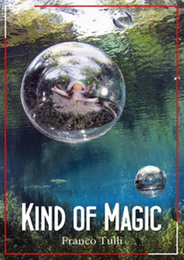 Kind of magic. Il meraviglioso mondo sottomarino - Librerie.coop Kind of magic. Il meraviglioso mondo sottomarino - Librerie.coop