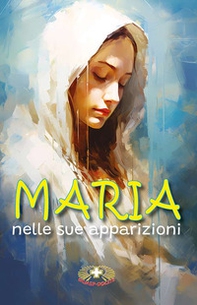Maria nelle sue apparizioni - Librerie.coop