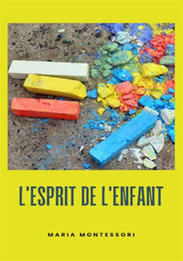 L'esprit de l'enfant - Librerie.coop L'esprit de l'enfant - Librerie.coop