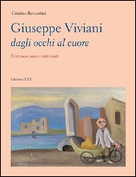 Giuseppe Viviani dagli occhi al cuore. Testimonianze e interviste - Librerie.coop