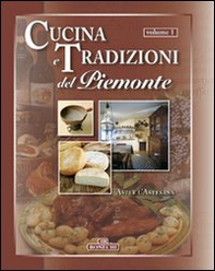 Cucina e tradizioni del Piemonte. Vol. 1: Asti e l'Astesana - Librerie.coop Cucina e tradizioni del Piemonte. Vol. 1: Asti e l'Astesana - Librerie.coop