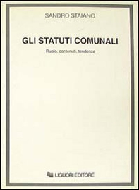 Gli statuti comunali. Ruolo, contenuti, tendenze - Librerie.coop