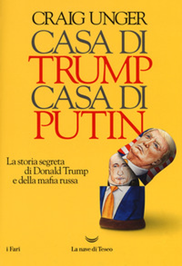 Casa di Trump, casa di Putin. La storia segreta di Donald Trump e della mafia russa - Librerie.coop Casa di Trump, casa di Putin. La storia segreta di Donald Trump e della mafia russa - Librerie.coop