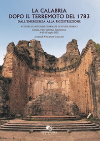 La Calabria dopo il terremoto del 1783. Dall'emergenza alla ricostruzione - Librerie.coop