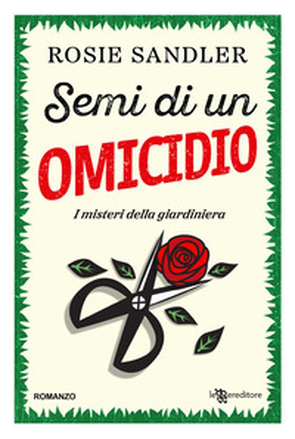 Semi di un omicidio. I misteri della giardiniera - Vol. 1 - Librerie.coop