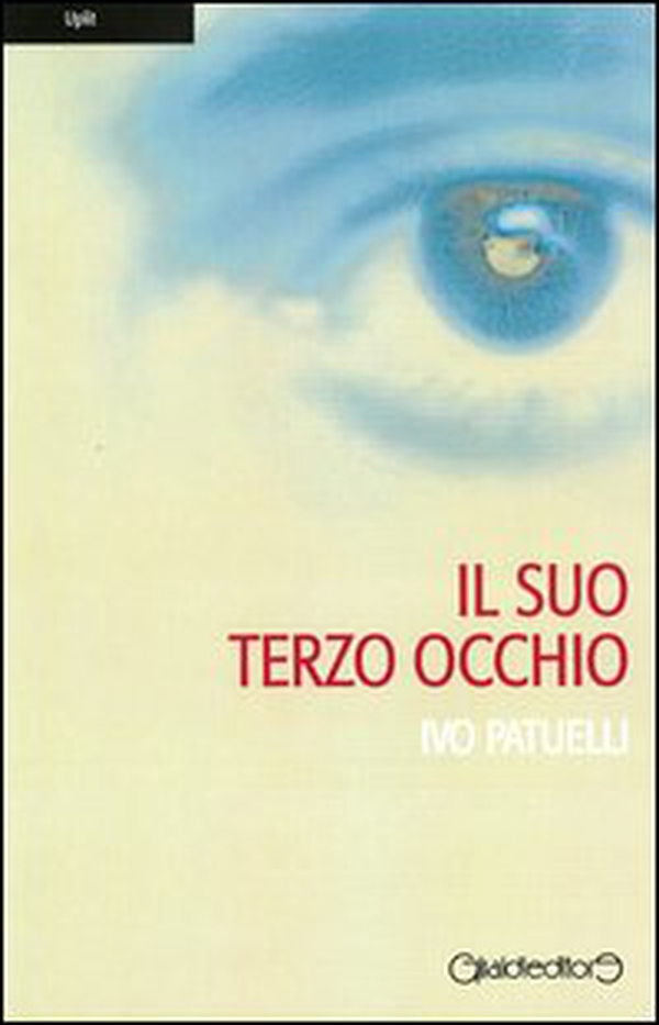 Il suo terzo occhio - Librerie.coop Il suo terzo occhio - Librerie.coop